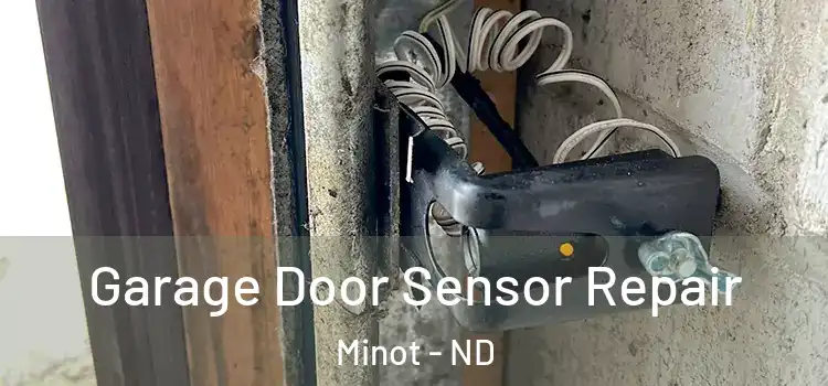 Garage Door Sensor Repair Minot - ND