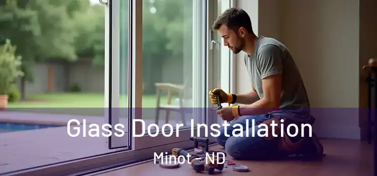 Glass Door Installation Minot - ND