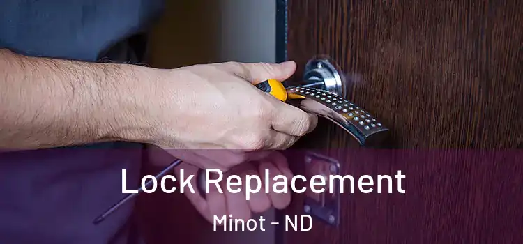 Lock Replacement Minot - ND